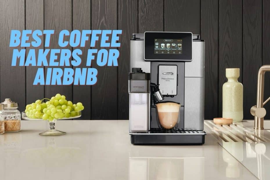 Best Coffee Makers for Airbnb