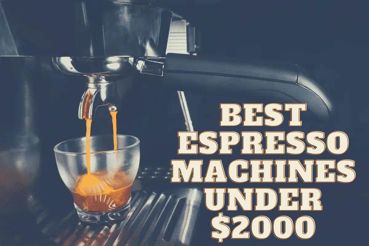10 Best Espresso Machines Under 2000 sNICE Café