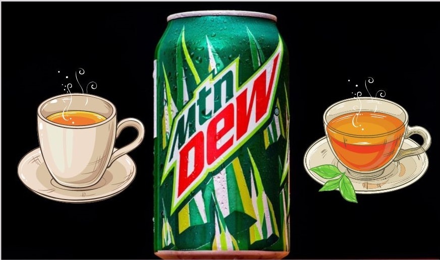 Mountain Dew Vs Coffee & Tea