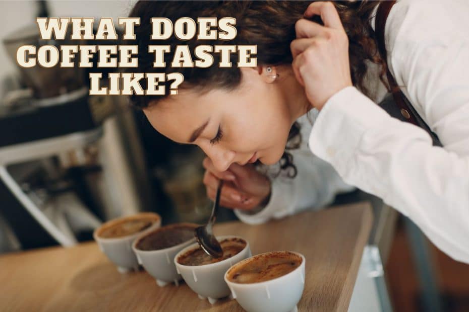 What Does Coffee Taste Like